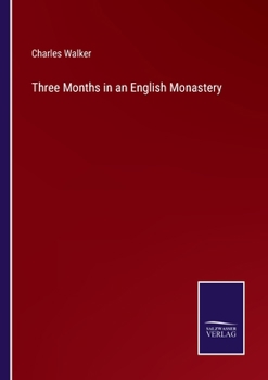 Paperback Three Months in an English Monastery Book
