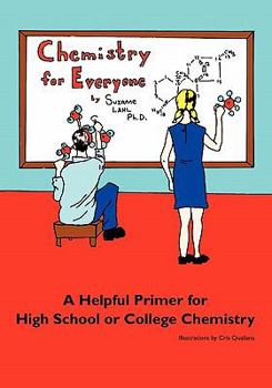 Paperback Chemistry for Everyone: A Helpful Primer for High School or College Chemistry Book