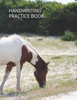 Paperback Handwriting Practice Book: 8.5 X 11 Horse Cover with 100 Pages (50 Sheets) of Handwriting Paper Book