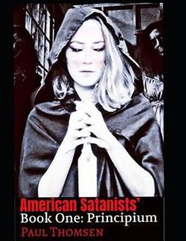 Paperback American Satanists' Book One: Principium Book