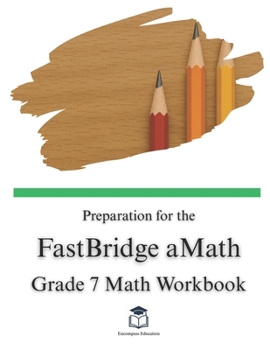 Paperback Preparation for the FastBridge aMath Test - Grade 7 Mathematics Book