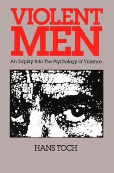 Paperback Violent Men: An Inquiry Into Tne Psychology of Violence Book