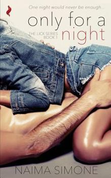 Only for a Night - Book #1 of the Lick