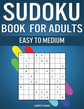 Paperback Sudoku Book for Adults Easy to Medium: 350 Simple to Intermediate Sudoku Puzzles with Solutions and Instructions for Adults Book
