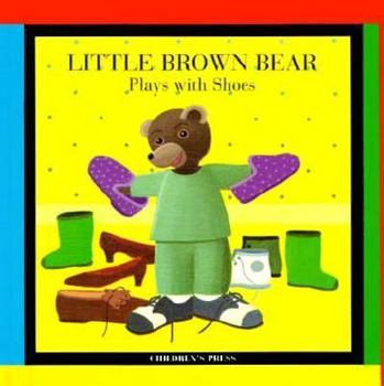 Hardcover Little Brown Bear Plays with Shoes Book