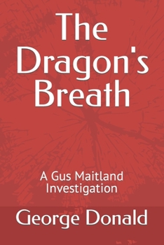 Paperback The Dragon's Breath: A Gus Maitland Investigation Book