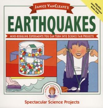 Paperback Janice VanCleave's Earthquakes: Mind-Boggling Experiments You Can Turn Into Science Fair Projects Book