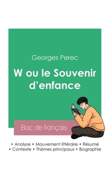 Paperback Réussir son Bac de français 2023: Analyse de W ou le Souvenir d'enfance de Georges Perec [French] Book