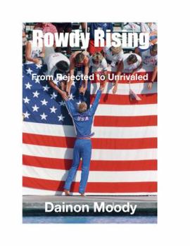 Paperback Rowdy Rising: From Rejected to Unrivaled Book