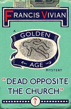 Paperback Dead Opposite the Church: A Golden Age Mystery Book