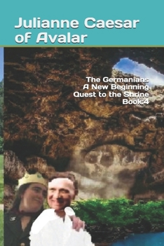 The Germanians A New Beginning Quest to the Shrine Book:4