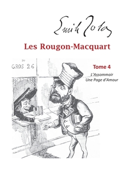 Paperback Les Rougon-Macquart: Tome 4 L'Assommoir, Une Page d'Amour [French] Book