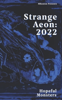 Paperback Strange Aeon: 2022: Hopeful Monsters Book