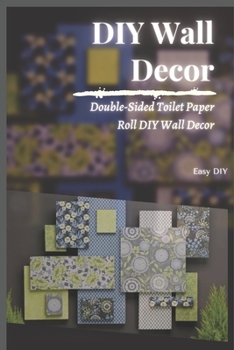 Paperback DIY Wall Decor: Double-Sided Toilet Paper Roll DIY Wall Decor Book