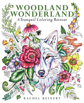 Paperback Woodland Wonderland: A Tranquil Coloring Retreat - A Calming Coloring Book of Flowers and Forest Animals for Adults Book