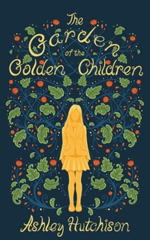 Paperback The Garden of the Golden Children Book