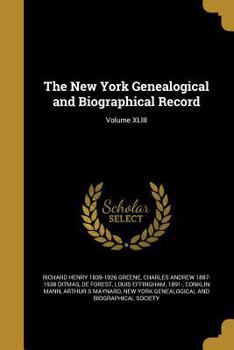 Paperback The New York Genealogical and Biographical Record; Volume XLIII Book