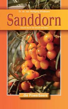 Paperback Sanddorn: Gesund durch die Urkraft der Natur [German] Book