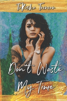 Paperback Don't Waste My Time Book