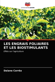 Paperback Les Engrais Foliaires Et Les Biostimulants [French] Book