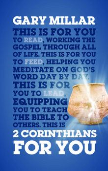 Hardcover 2 Corinthians for You: For Reading, for Feeding, for Leading Book
