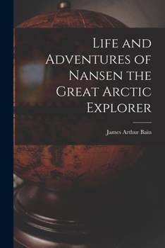 Paperback Life and Adventures of Nansen the Great Arctic Explorer Book