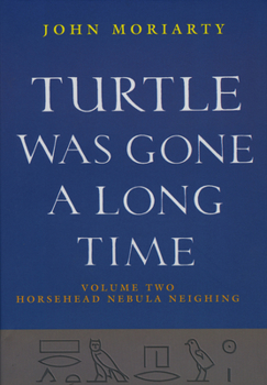 Hardcover Turtle Was Gone a Long Time Vol.2: Horsehead Nebula Neighing Book