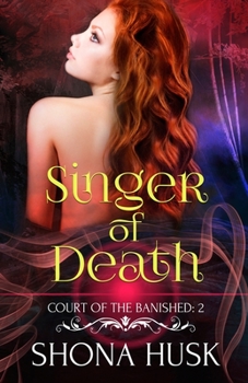 Paperback Singer of Death: Court of the Banished 2 Book