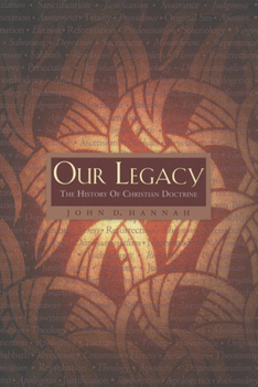Paperback Our Legacy: The History of Christian Doctrine Book