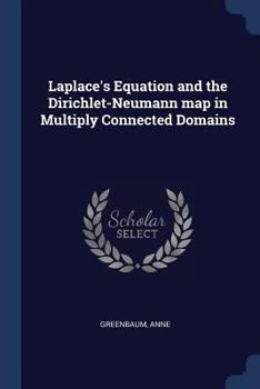 Paperback Laplace's Equation and the Dirichlet-Neumann map in Multiply Connected Domains Book