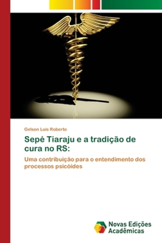 Paperback Sepé Tiaraju e a tradição de cura no RS [Portuguese] Book