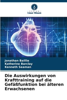 Paperback Die Auswirkungen von Krafttraining auf die Gefäßfunktion bei älteren Erwachsenen [German] Book