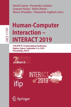 Paperback Human-Computer Interaction - Interact 2019: 17th Ifip Tc 13 International Conference, Paphos, Cyprus, September 2-6, 2019, Proceedings, Part II Book