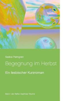 Paperback Begegnung im Herbst: Ein lesbischer Kurzroman [German] Book