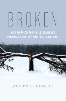Paperback Broken: My Fight to Stop the Harmful Effects of Custody Laws Book