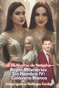 Paperback Reyes Milenarios Sin Nombre IV: Calavera Blanca [Spanish] Book