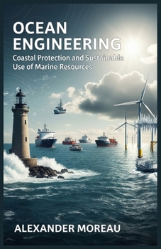 Paperback Ocean Engineering: Coastal Protection and Sustainable Use of Marine Resources Book