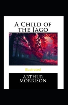 Paperback A Child of the Jago Illustrated Book