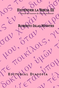 Paperback Entender La Biblia III: -Manual del maestro de escuela dominical- [Spanish] Book