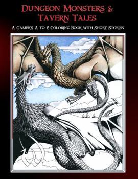 Paperback Dungeon Monsters & Tavern Tales: A Gamer’s A to Z Coloring Book with Short Stories Book