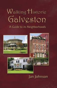 Paperback Walking Historic Galveston: A Guide to Its Neighborhoods Book