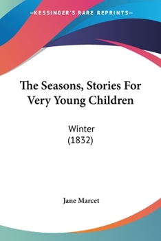 Paperback The Seasons, Stories For Very Young Children: Winter (1832) Book