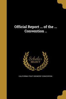 Paperback Official Report ... of the ... Convention .. Book