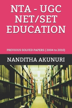 Paperback Nta - Ugc Net/Set Education: PREVIOUS SOLVED PAPERS ( 2004 to 2010) Book