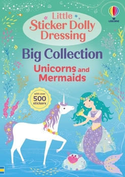 Paperback Little Sticker Dolly Dressing Big Collection: Unicorns and Mermaid Book
