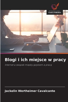 Paperback Blogi i ich miejsce w pracy [Polish] Book