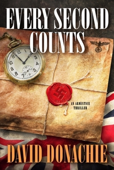 Hardcover Every Second Counts: An Armistice Thriller Book