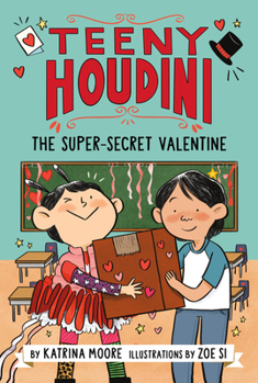 Hardcover Teeny Houdini #2: The Super-Secret Valentine Book