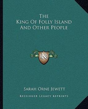 The King of Folly Island, and Other People