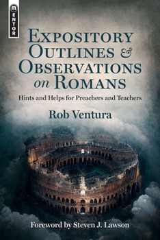 Hardcover Expository Outlines and Observations on Romans: Hints and Helps for Preachers and Teachers Book